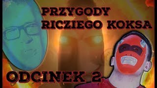 Przygody Ricziego Koksa #2