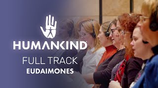 HUMANKIND™ - Eudaimones (FULL TRACK)