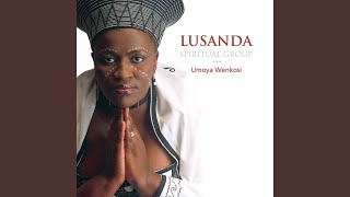 Video thumbnail of "Lusanda Spiritual Group - Jesu Wena Ingumhlobo"