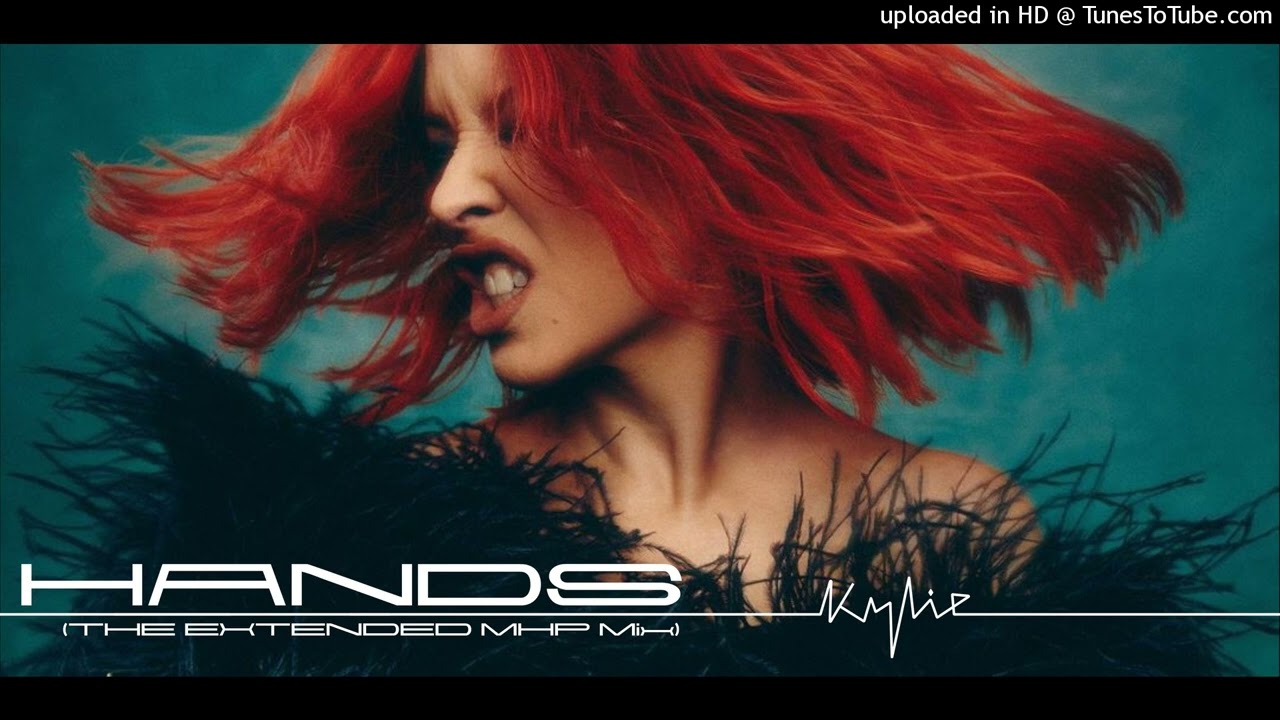 Kylie Minogue - Hands (The Extended MHP Mix)