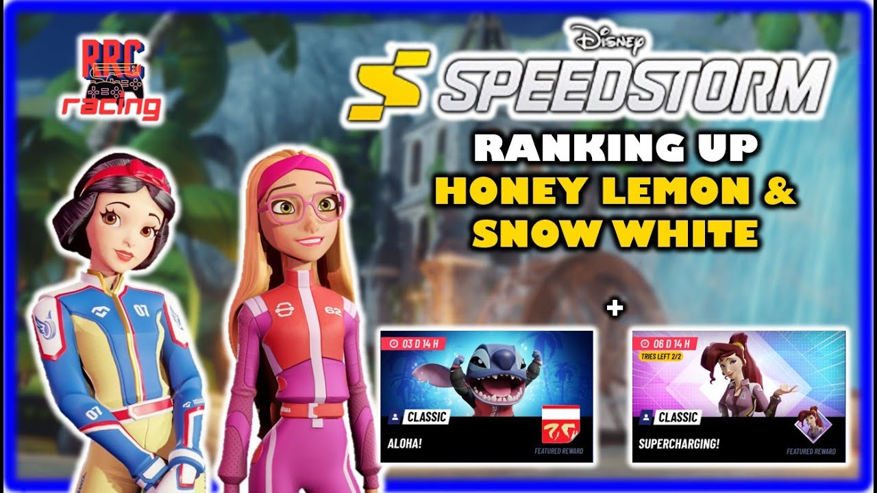 Disney Speedstorm Live! Ranking Honey Lemon & Snow White + Supercharge ...