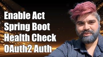 How to Enable Spring Boot Health Actuator with OAuth2 Authentication