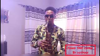 Davido Jowo Sax Cover By Dotman