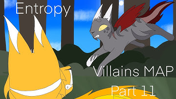 Entropy | Villain MAP | Part 11 |