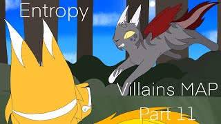 Entropy | Villain MAP | Part 11 |