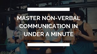 How To Master Non Verbal Communication? | Verbally Processing