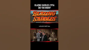 Did you know THIS about BLAZING SADDLES (1974)? Part Eleven