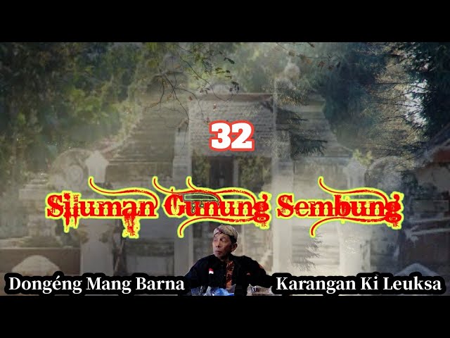 Dongeng Sunda Mang Barna. Siluman Gunung Sembung episode 32 class=