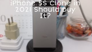 iPhone 5S Clone in 2021 Should Buy It?
