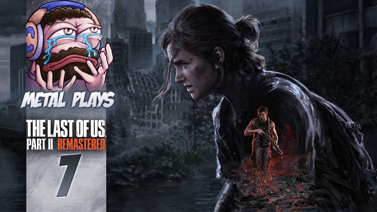 Talking S2 Ep5 & I am sure i´ll be done with this game soon - The Last of Us 2 Remaster (Part 7)