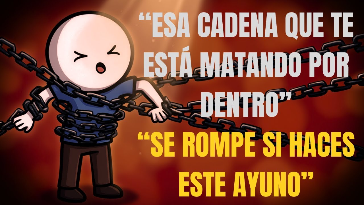 “El Ayuno Que Satanás No Quiere Que Conozcas Porque Rompe Tus Cadenas”