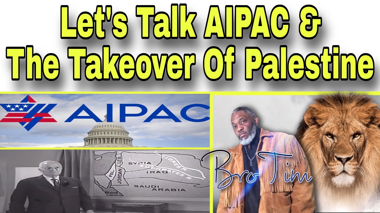 Let’s Talk AIPAC & The Takeover Of Palestine
