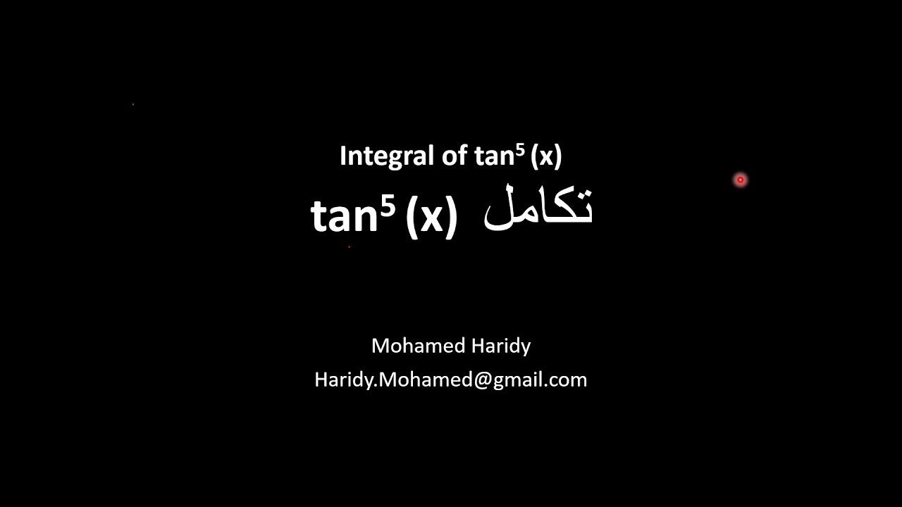 Integral of  tan^5  (x)        tan^5  (x) تكامل