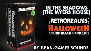 In The Shadows [The Myers House] - RetroRealms: Halloween Soundtrack Concepts | K-Gs Concepts