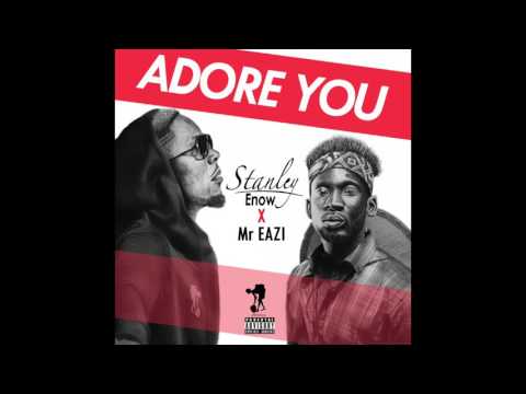 Stanley Enow - Adore You ft. Mr Eazi (Official Audio)