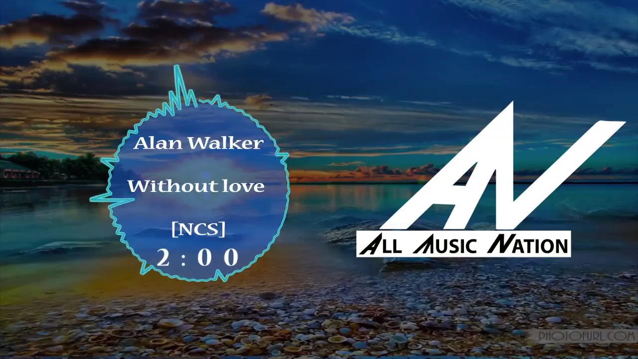 Alan Walker Without Love New Song 2017 Alan Walker Kansas