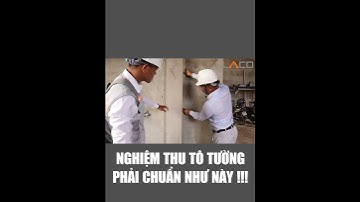 Nghiệm Thu Tô Tường Chưa bao Giờ Dễ Như Vậy? Ai Cũng Biết Thôi - XÂY NHÀ TRỌN GÓI LACO #shorts