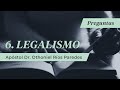 Legalismo   - Preguntas   - Apóstol Dr. Othoniel Ríos Paredes