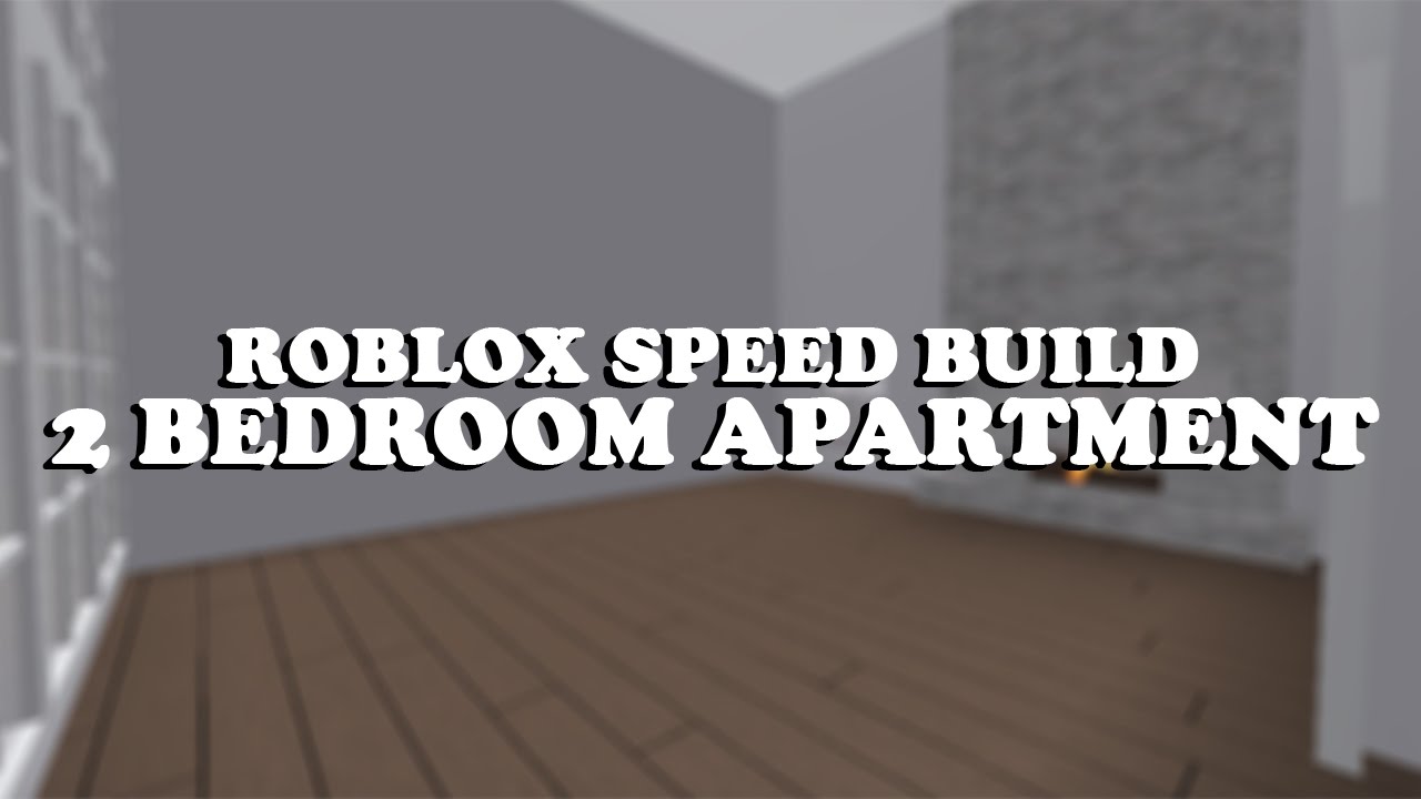 Roblox Speed Build 6 2 Bedroom Apartment Part One - roblox apartment building