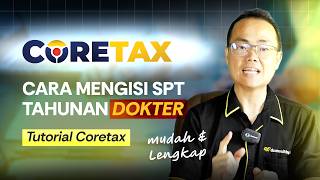 How to Easily Report Annual Tax Returns for Doctors on Coretax