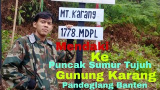 Mendaki Ke Puncak Sumur 7(tujuh) Gunung Karang Pandeglang Banten