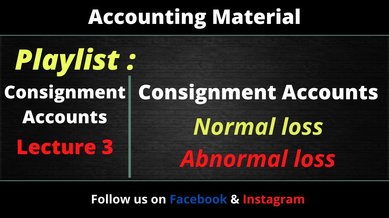 Consignment accounts consignment accounting example normal loss