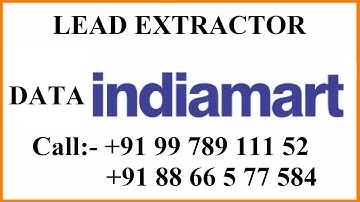 indiamart Lead Extractor || B2B Data data scraping Tool || Call:-99789 11152 ,88 66 577584