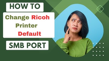 How to change Ricoh printer default SMB port, Scan issue for SMB port in Ricoh Printer, change SMB.