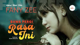 Fany Zee - Bawa Pergi Rasa Ini (Official Music Video)