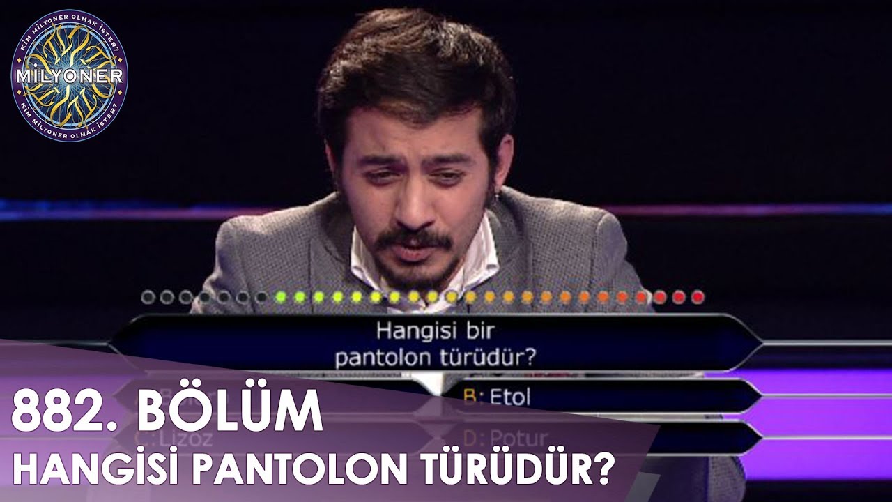 hangisi bir pantolon turudur kim milyoner olmak ister 882 bolum youtube