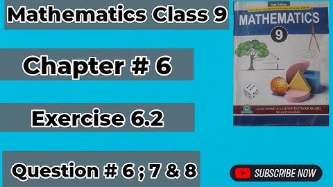 Mathematics Class 9 AJK Board New Book 2025 Chapter # 6 Exercise 6.2 Question # 6 ; 7 & 8