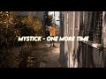 Mystick  one more time clip officiel 