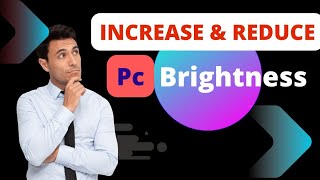 increase and reduce PC brightness | how to increase and reduce PC brightness. screenshot 2