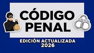 CÓDIGO PENAL 2026 | AUDIO LEY COMPLETA ACTUALIZADA | ESTUDIA OPOSICIONES y DERECHO