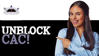 How To Unblock A CAC Card (2025)