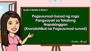 Quarter 3 - Filipino 5 - Pagsusunod-sunod ng mga Pangyayari (Kronolohikal) - MELC Based Quarter 3 - Filipino 5 - Pagsusunod-sunod ng mga Pangyayari (Kronolohikal) - MELC Based
