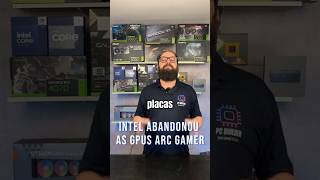 🚨 Intel CANCELOU a Próxima Geração Inteira de GPUs Gamer