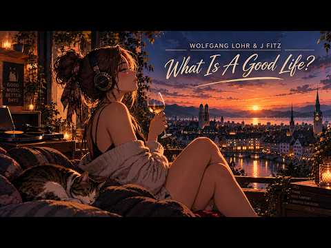 Wolfgang Lohr & J Fitz - What Is A Good Life? (Electro Swing)