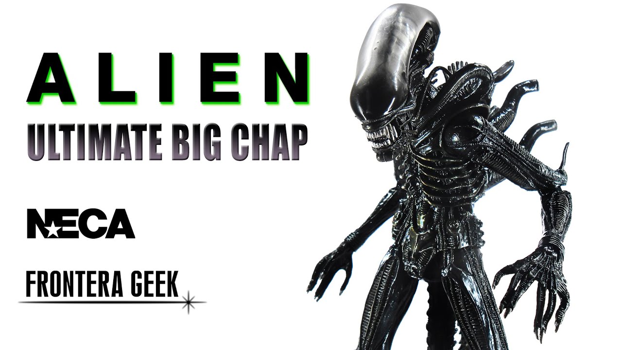 NECA ALIEN Ultimate BIG CHAP - Review en Español (Actualizada