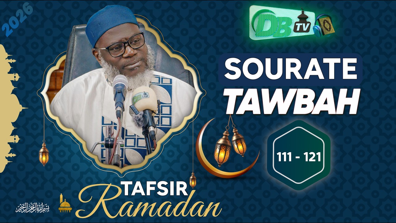 🛑 Direct Tafsir Ramadan : 25-02-2026 | Sourate 9 Tawbah Verset 111 à 121 | Oustaz Oumar Ahmad Sall