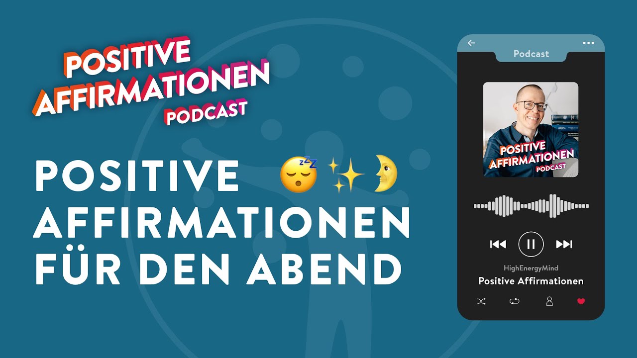 Positive Affirmationen für den Abend - Positive Affirmationen Podcast 14 - Abendroutine