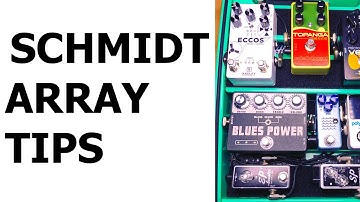 Schmidt Array Pedalboard Build Tips