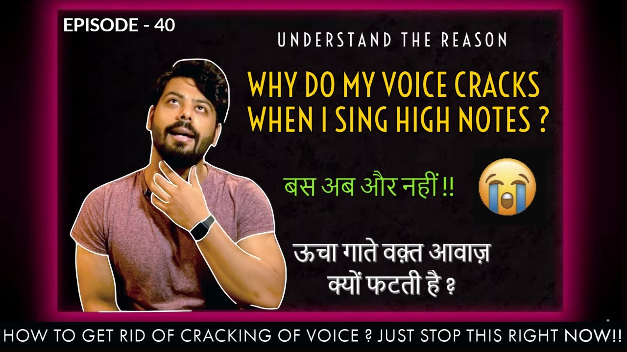 HOW TO FIX CRACKING OF VOICE ? |  Problem Solved | Don't do this Mistake | Episode - 40 | Sing Along