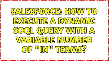 Salesforce: How to execute a dynamic SOQL query with a variable number of "in" terms?