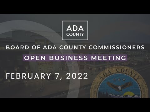 Board of Ada County Commissioners – Open Business Meeting – February 7, 2023