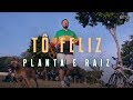 Planta & Raiz - Tô Feliz (Clipe Oficial)