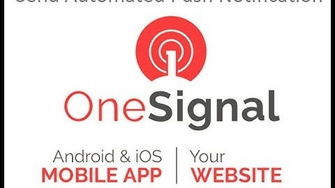 Send Automated Push Notification using oneSignal service
