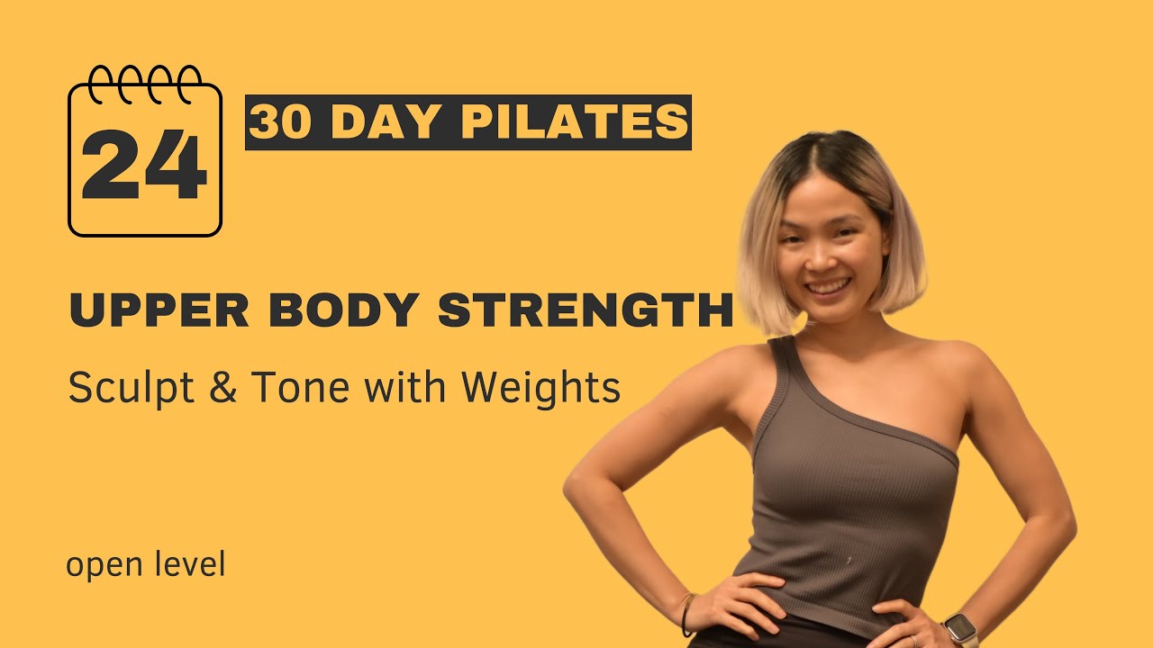 Day 24: UPPER BODY STRENGTH WITH WEIGHTS – Arms Workout for Women & Men | 30-Day Pilates Challenge