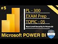 Microsoft Power BI PL 300 Preparation Series - 2025 | Row Level Security (RLS) in Power BI | Day 05