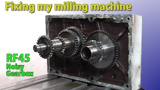 Fixing my RF45 milling machine (noisy gearbox) by AndysMachines 15,773 views 1 year ago 11 minutes, 21 seconds